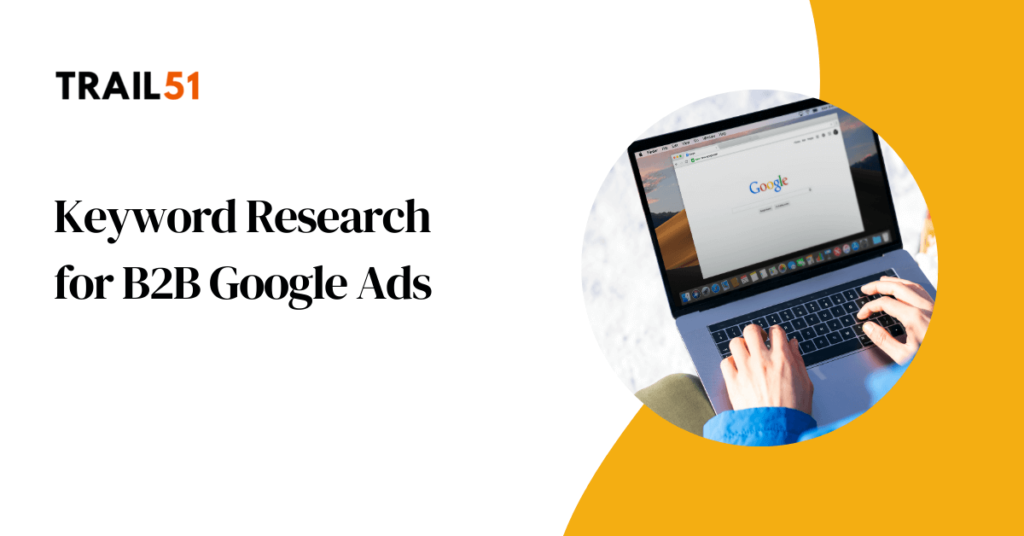 Keyword Research for B2B Google Ads