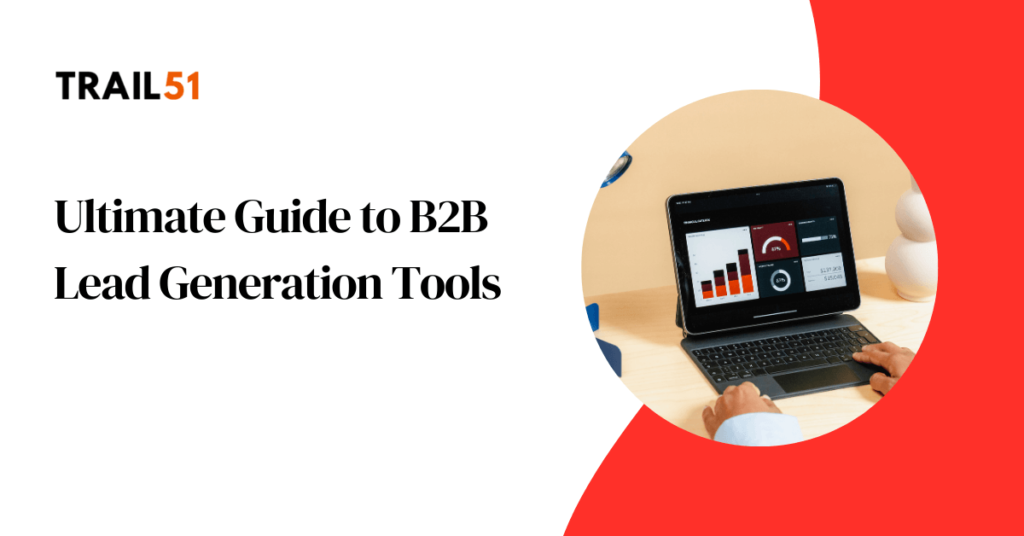 Ultimate Guide to B2B Lead Generation Tools